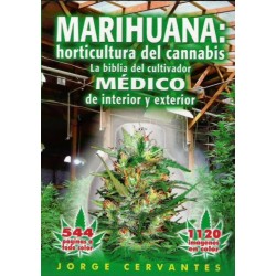 MARIHUANA:horticultura del Cannabis. J Cervantes